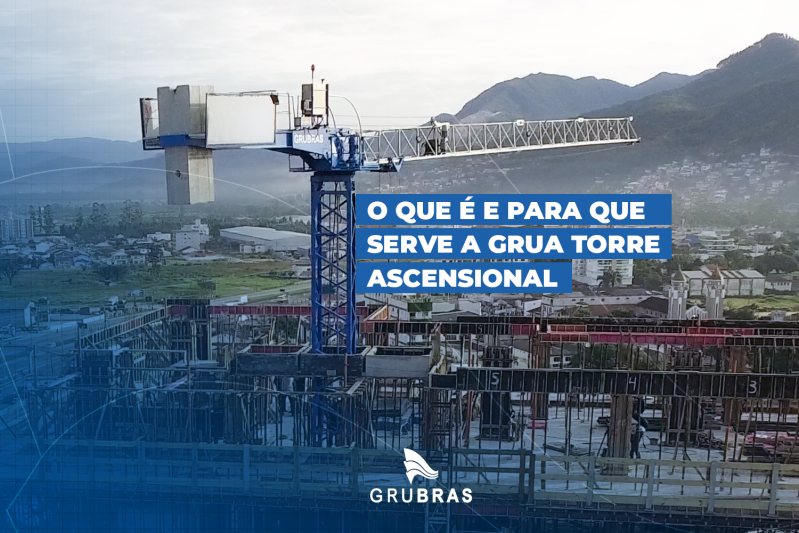 O que é e para que serve a grua ascensional