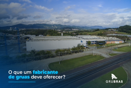 O que um fabricante de gruas deve oferecer?